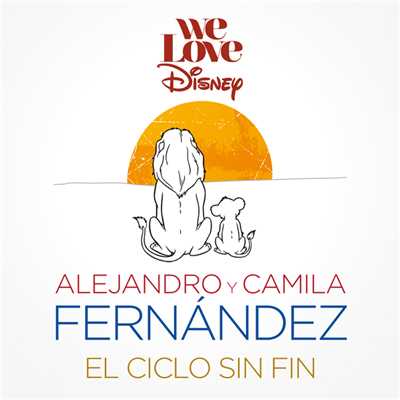 El Ciclo Sin Fin (featuring Camila Fernandez)/Alejandro Fernandez