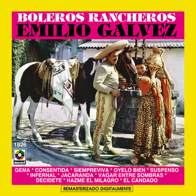 アルバム/Boleros Rancheros/Emilio Galvez