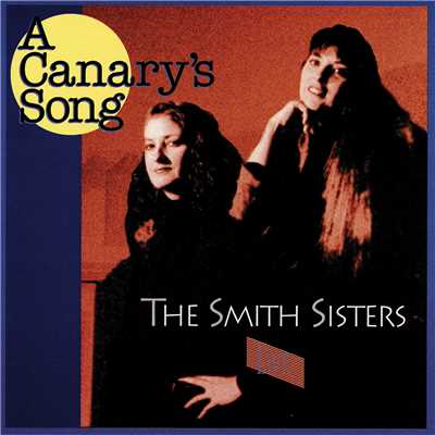アルバム/A Canary's Song (Live)/The Smith Sisters