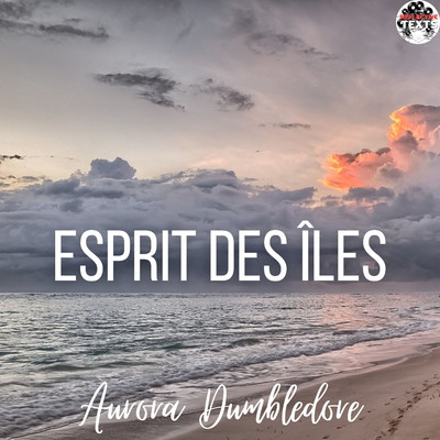 アルバム/Esprit des Iles/Aurora Dumbledore