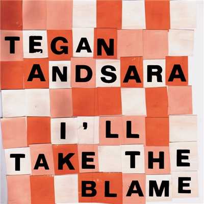 シングル/I Take All the Blame (EP Version)/Tegan And Sara