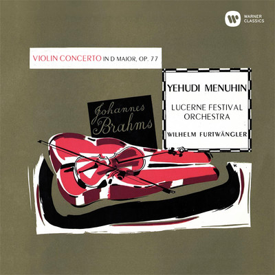 Brahms: Violin Concerto, Op. 77/Yehudi Menuhin