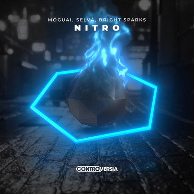シングル/Nitro (Extended Mix)/MOGUAI／Selva／Bright Sparks