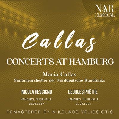 アルバム/MARIA CALLAS: CONCERTS AT HAMBURG/Maria Callas