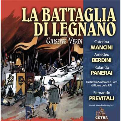 Cetra Verdi Collection: La battaglia di Legnano/Fernando Previtali