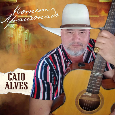 アルバム/Homem Apaixonado/Caio Alves