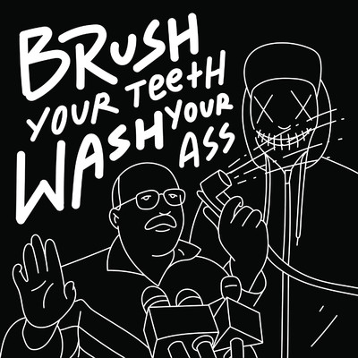 Brush Your Teeth Wash Your Ass (Rap Remix)/Anup K R