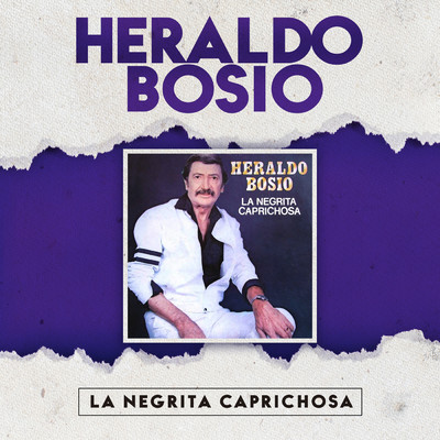 アルバム/La Negrita Caprichosa/Heraldo Bosio