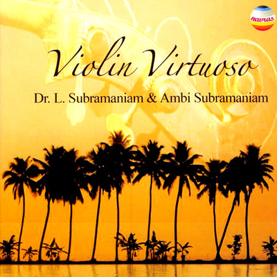 Violin Virtuoso/Dr. L. Subramaniam／Ambi Subramaniam