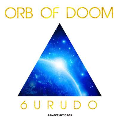 シングル/Orb of Doom/6URUDO