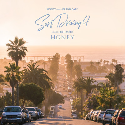 HONEY meets ISLAND CAFE - SURF DRIVING 4 - mixed by DJ HASEBE/Various Artists