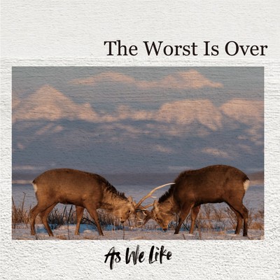 アルバム/The Worst Is Over/As We Like
