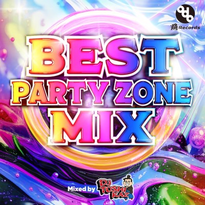 BEST PARTYZONE MIX (Mixed by DJ TOSHIKAZ)/DJ TOSHIKAZ