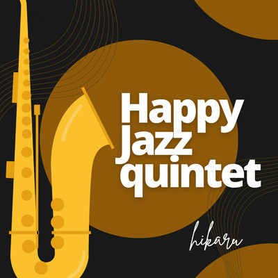 Happy Jazzquintet/hikaru