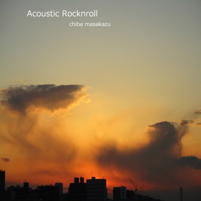 アルバム/Acoustic Rocknroll (2024 Remastered)/chiba masakazu