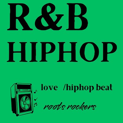 シングル/love ／hiphop beat/roots rockers