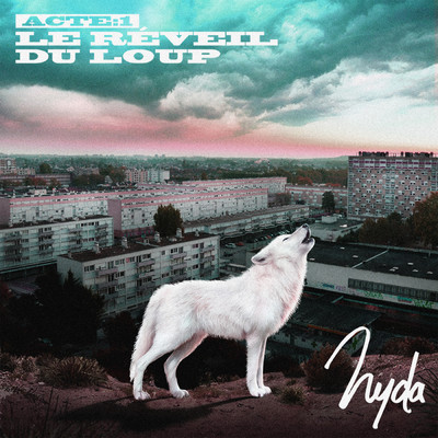 アルバム/Acte 1 : Le reveil du loup (Explicit)/Nyda