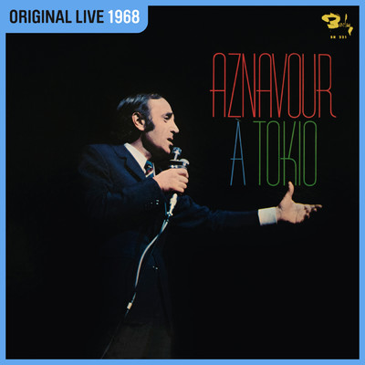 Aznavour a Tokio (Live ／ 1968)/シャルル・アズナヴール