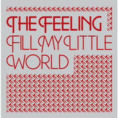 アルバム/Fill My Little World/ザ・フィーリング