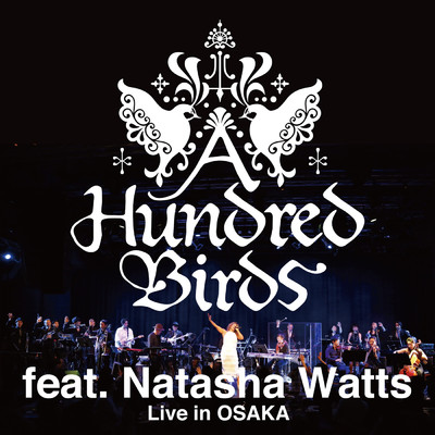 LIVE IN OSAKA (featuring Natasha Watts)/A HUNDRED BIRDS