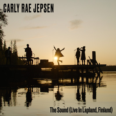 シングル/The Sound (Live In Lapland, Finland)/カーリー・レイ・ジェプセン