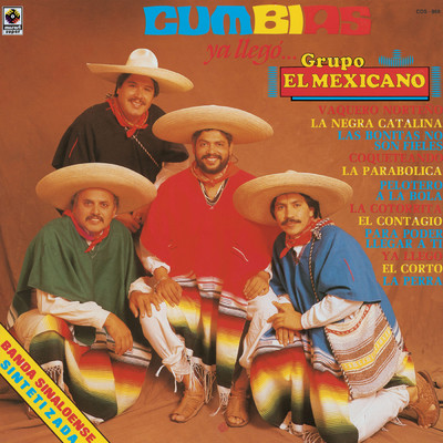 アルバム/Cumbias Ya Llego.../Mexicano