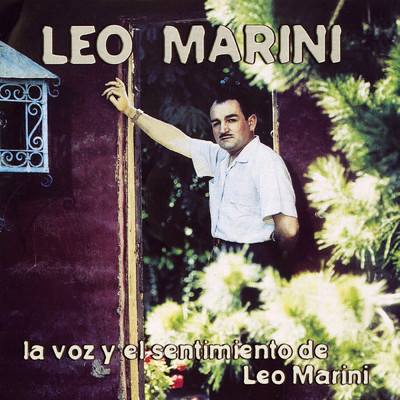La Voz Y El Sentimiento De Leo Marini/Leo Marini
