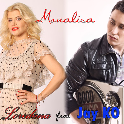 Monalisa (featuring Jay Ko)/Loredana
