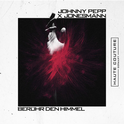 シングル/Beruhr den Himmel (Explicit)/Johnny Pepp／Jonesmann