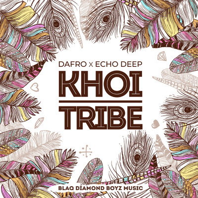 シングル/Khoi Tribe/Dafro and Echo Deep
