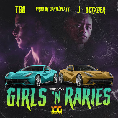 Girls 'n Raries (feat. J-Octxber)/TBO