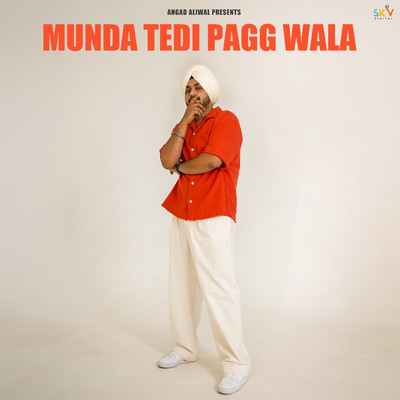 Munda Tedi Pagg Wala/Angad Aliwal