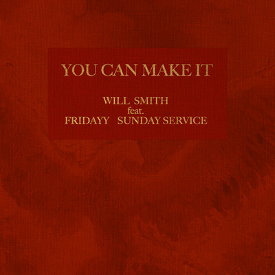 You Can Make It/Will Smith