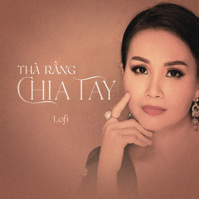 シングル/Tha Rang Chia Tay (Lofi)/Cam Ly