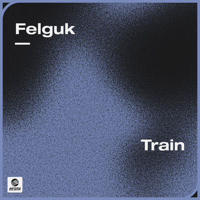 Train/Felguk