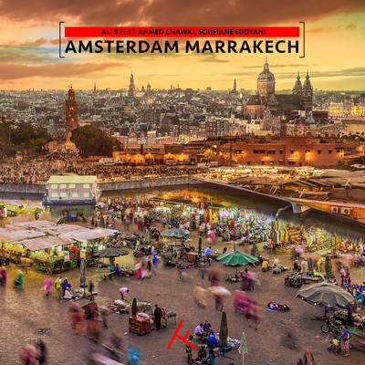 アルバム/Amsterdam Marrakech (feat. Ahmed Chawki & Soufiane Eddyani)/Ali B