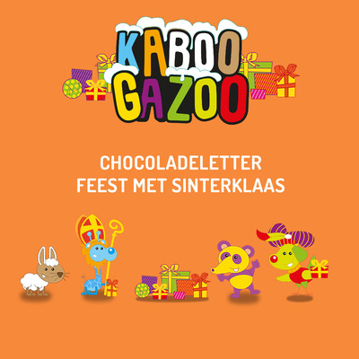 2022 - ABChocoladeletterfeest met Sinterklaas/Sinterklaasliedjes KABOOGAZOO, Sinterklaasliedjes & Sinterklaas