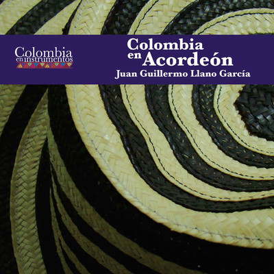 Colombia en Acordeon (Colombia en Instrumentos 09)/Juan Guillermo Llano