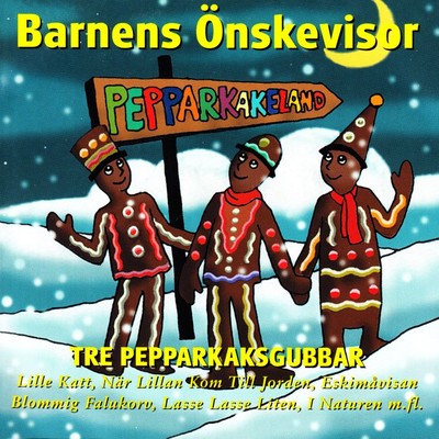アルバム/Barnens onskevisor - Tre pepparkaksgubbar/Blandade Artister