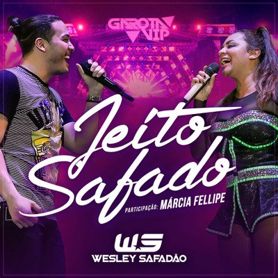Jeito Safado (feat. Marcia Fellipe)/Wesley Safadao