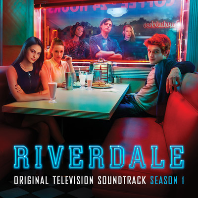 アルバム/Riverdale: Season 1 (Original Television Soundtrack)/Riverdale Cast