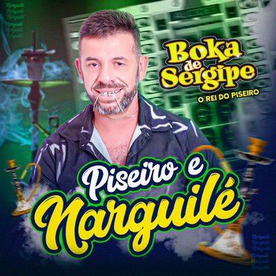 Piseiro e Narguile/Boka de Sergipe