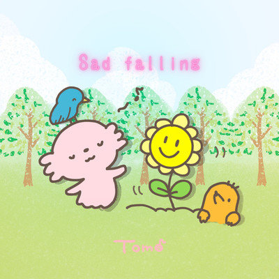 シングル/Sad falling/Tomo