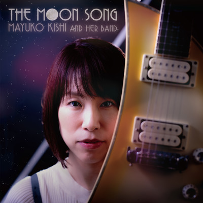 the moon song/岸真由子