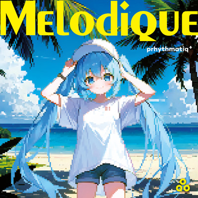 アルバム/Melodique/prhythmatiq