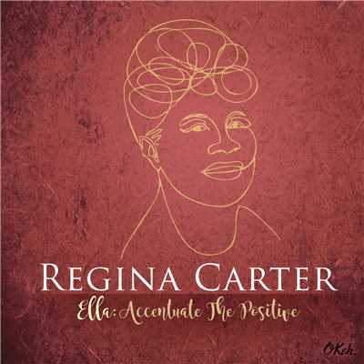 Ella: Accentuate the Positive/Regina Carter