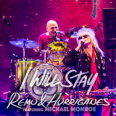 I Will Stay (Live) feat.Michael Monroe/Remu／Hurriganes