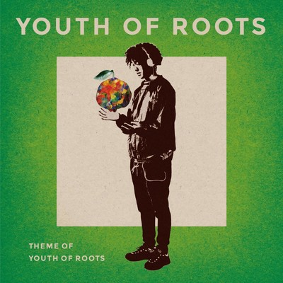 シングル/Theme of Youth of Roots/Youth of Roots