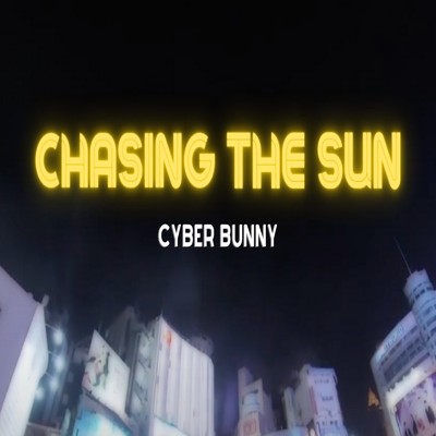 シングル/Chasing the Sun (feat. Cyber Bunny)/JAC of all Trades