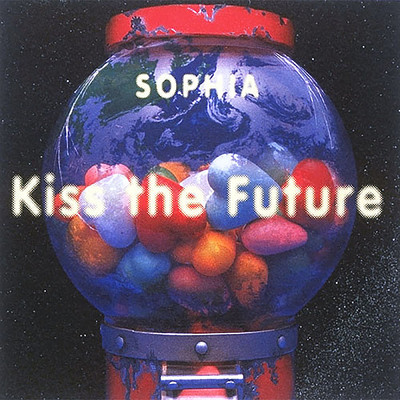 アルバム/Kiss the Future/SOPHIA